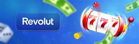 kasyno online revolut|Najlepsze Kasyna z Revolut 2024 .